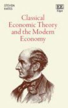 Paperback Classical Economic Theory and the Modern Economy Book