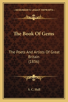 Paperback The Book Of Gems: The Poets And Artists Of Great Britain (1836) Book