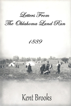 Paperback Letters from the Oklahoma Land Run: 1889 Book