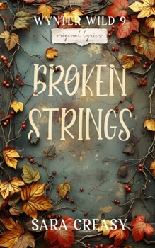 Paperback Broken Strings: Wynter Wild Book 9 Book