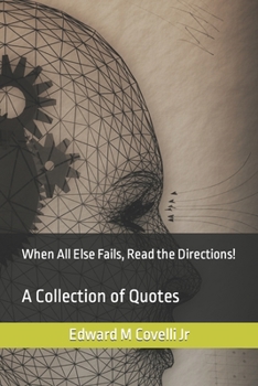 Paperback When All Else Fails, Read the Directions: A Collection of Quotes Book