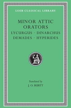 Hardcover Minor Attic Orators, Volume II: Lycurgus. Dinarchus. Demades. Hyperides [Greek, Ancient (To 1453)] Book