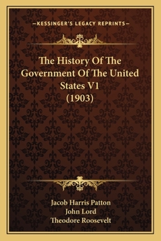 Paperback The History Of The Government Of The United States V1 (1903) Book