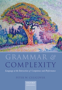 Paperback Grammar and Complexity: Language at the Intersection of Competence and Performance Book