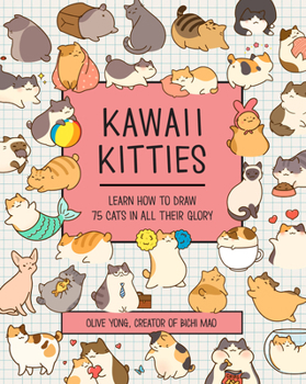 Paperback Kawaii Kitties: Learn How to Draw 75 Cats in All Their Glory Book