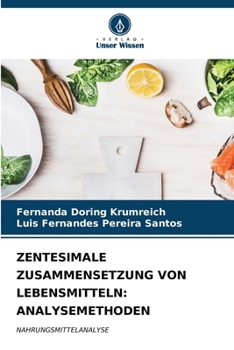 Paperback Zentesimale Zusammensetzung Von Lebensmitteln: Analysemethoden [German] Book