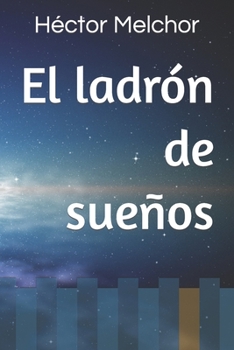 Paperback El ladrón de sueños [Spanish] Book