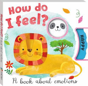 Hardcover How Do I Feel: A Book About Emotions Book