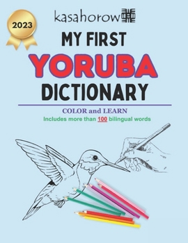 Paperback My First Yoruba Dictionary: Colour and Learn Book