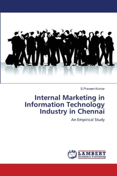 Internal Marketing in Information Technology Industry in Chennai: An Empirical Study