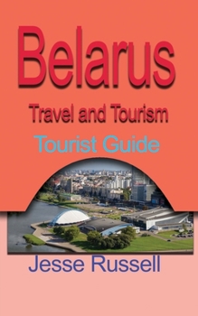 Paperback Belarus Travel and Tourism: Tourist Guide Book