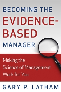 Paperback Becoming the Evidence-Based Manager: Making the Science of Management Work for You Book