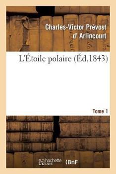 Paperback L'Étoile Polaire. Tome 1 [French] Book