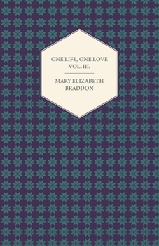 One Life, One Love, a Novel; Volume 3