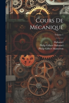 Paperback Cours De Mécanique; Volume 1 Book
