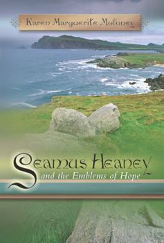 Hardcover Seamus Heaney and the Emblems of Hope Book