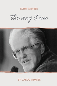 Paperback John Wimber: The Way It Was Book