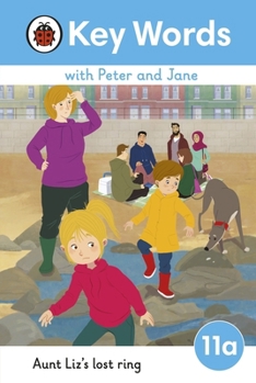 Key Words with Peter and Jane Level 11a - Aunt Liz's Lost Ring