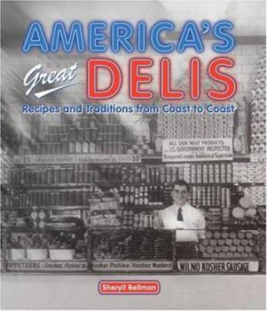 Hardcover America's Great Delis: Recipes and Traditions from Coast to Coast Book