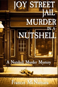 Paperback Joy Street Jail Murder in a Nutshell: A Nutshell Murder Mystery Book