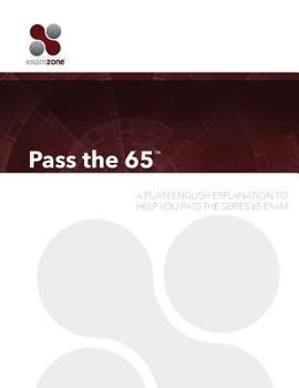 Paperback Pass the 65: A Plain English Explanation to Help You Pass the Series 65 Exam Book