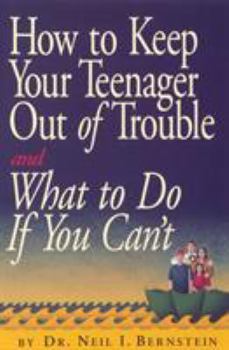 Paperback How to Keep Your Teenager Out of Trouble and What to Do If You Can't Book