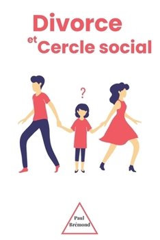 Divorce et cercle social (French Edition)