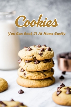 Paperback Cookies: You can cook it at home easily: Cookies cookbook Book
