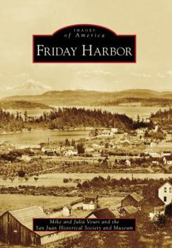 Friday Harbor - Book  of the Images of America: Washington