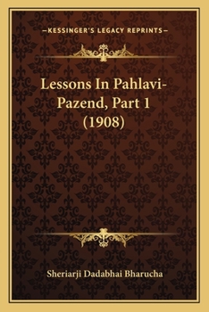 Paperback Lessons In Pahlavi-Pazend, Part 1 (1908) Book