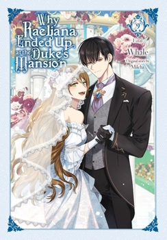 Paperback Why Raeliana Ended Up at the Duke's Mansion, Vol. 9: Volume 9 Book