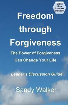 Paperback Freedom through Forgiveness - Leader's Discussion Guide Book