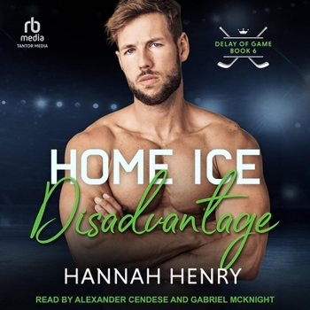 Home Ice Disadvantage (Delay of Game) - Book #6 of the Delay of Game