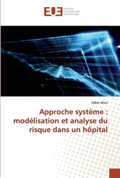 Paperback Approche système: modélisation et analyse du risque dans un hôpital [French] Book