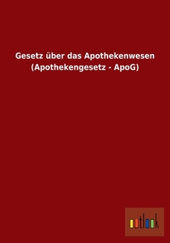 Paperback Gesetz über das Apothekenwesen (Apothekengesetz - ApoG) [German] Book
