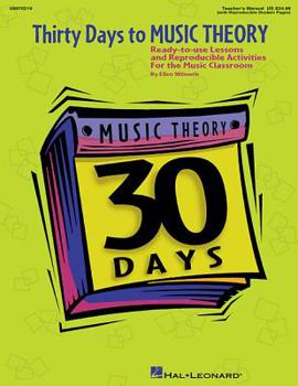 Thirty Days to Music Theory (Classroom Resource): Ready-To-Use Lessons and Reproducible Activities (Expressive Art (Choral))