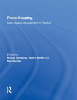 Hardcover Place-Keeping: Open Space Management in Practice Book