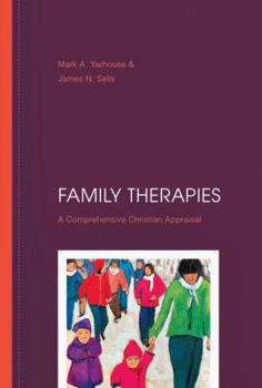 Hardcover Family Therapies: A Comprehensive Christian Appraisal Book
