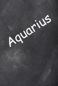 2020 Weekly Planner Aquarius Zodiac Horoscope Chalkboard 134 Pages: 2020 Planners Calendars Organizers Datebooks Appointment Books Agendas
