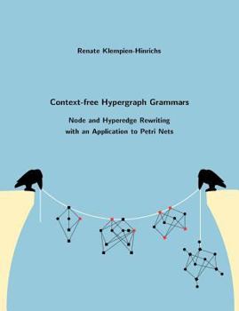 Paperback Context-free Hypergraph Grammars: Node and Hyperedge Rewriting with an Application to Petri Nets [German] Book