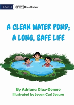 Paperback A Clean Water Pond; A Long, Safe Life Book