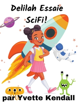 Hardcover Delilah Essaie SciFi! [French] Book