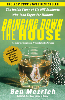 Paperback Bringing Down the House: The Inside Story of Six M.I.T. Students Who Took Vegas for Millions Book