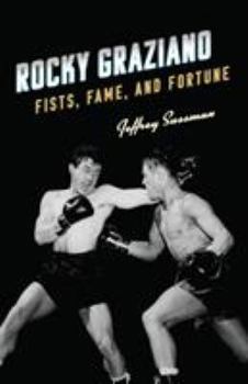 Hardcover Rocky Graziano: Fists, Fame, and Fortune Book