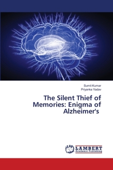 Paperback The Silent Thief of Memories: Enigma of Alzheimer's Book