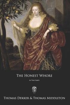 Paperback The Honest Whore: in Two Parts Book