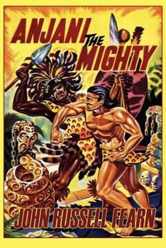 Paperback Anjani the Mighty: A Lost Race Novel: Anjani, Book Two Book