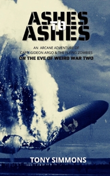 Paperback Ashes to Ashes: On the Eve of Weird War Two Book