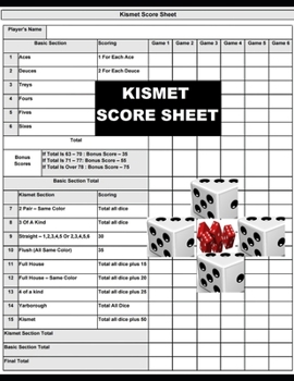 Paperback Kismet Score Sheets: 120 Kismet Dice Game Score Sheets, Kismet Score Pads, Kismet Dice Game Score Book, Book