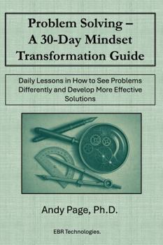 Paperback Problem-Solving - A 30-Day Mindset Transformation Guide: Daily Lessons in How to See Problems Differently and Develop More Effective Solutions Book